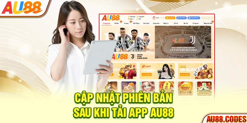 Cập nhật phiên bản sau khi tải app AU88