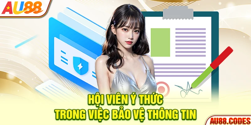 Hội viên ý thức trong việc bảo vệ thông tin