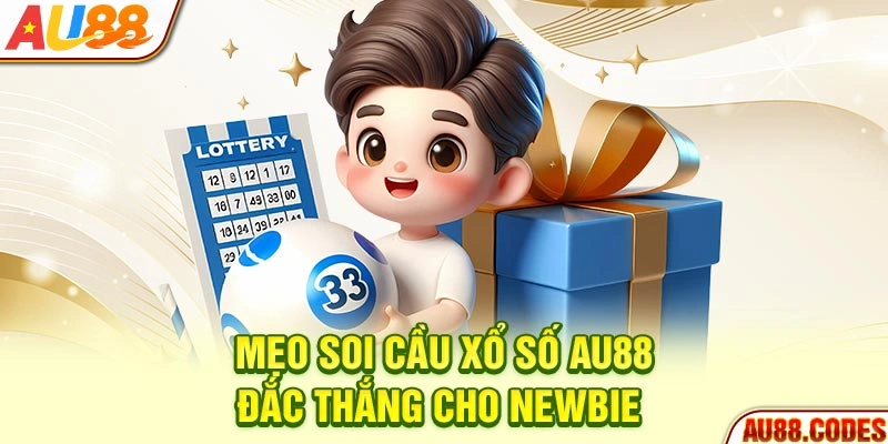Mẹo soi cầu xổ số AU88 đắc thắng cho newbie 